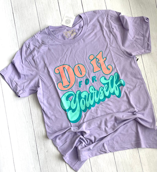 Adult Do it for Yourself shirt