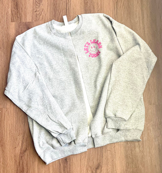 Adult Let’s Learn Today sweatshirt jacket