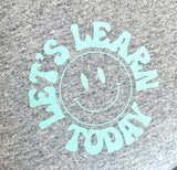 Adult Let’s Learn Today sweatshirt jacket